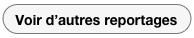 Voir d’autres reportages